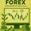 Live Trading Forex: Mengidentifikasi Sinyal Palsu